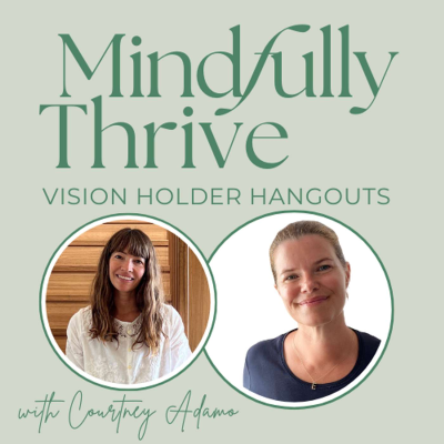 episode 39 Vision Holder Courtney Adamo on Motherhood, Change & Living with Heart artwork