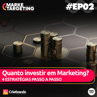 episode #2 - Quanto devo investir em marketing? 4 Estratégias PASSO A PASSO artwork