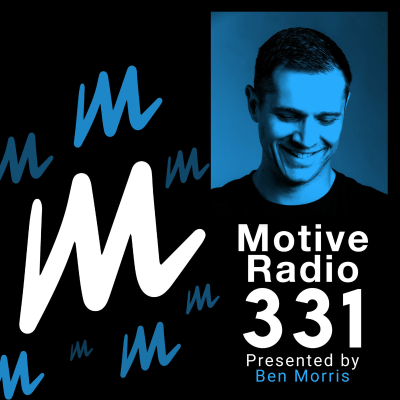 episode Episode 331: Motive Radio 331 - Presented by Ben Morris artwork