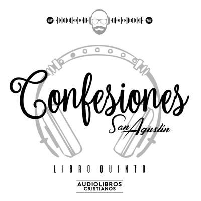 episode Confesiones | San Agustín [Libro Quinto] artwork