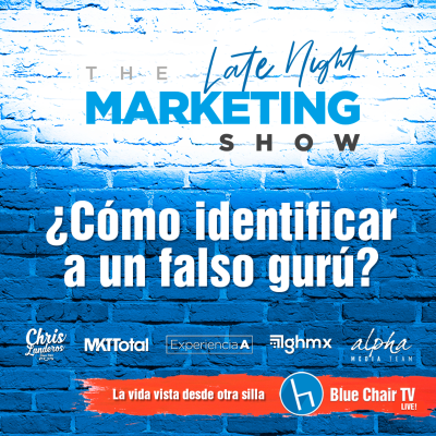 episode ¿Cómo identificar a un falso gurú? en The Late Night Marketing Show by Blue Chair TV. artwork