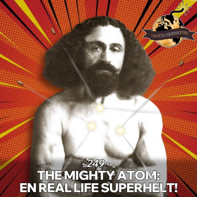 episode #249: The Mighty Atom: En Real Life Superhelt! artwork