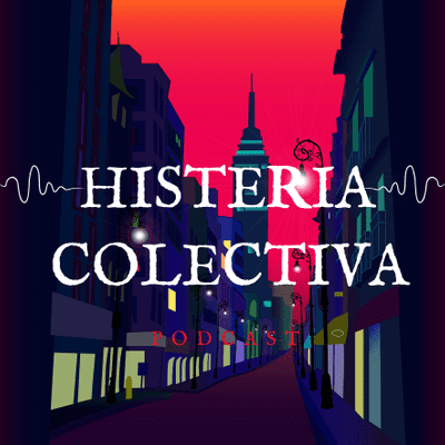 episode ¿Histeria qué...? artwork