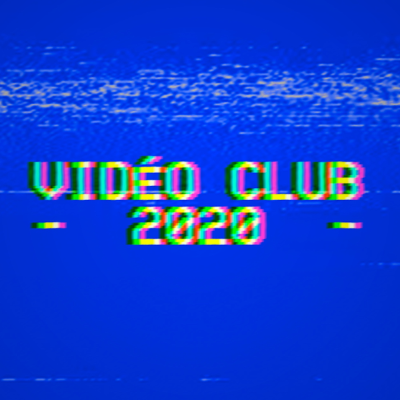 Vidéo Club 2020