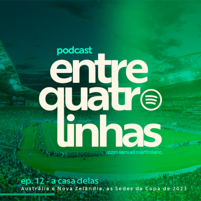 episode #12 - A Casa Delas: Austrália e Nova Zelândia, as Sedes da Copa do Mundo Feminina de 2023 artwork