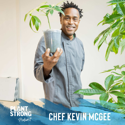 episode Ep. 305: Chef Kevin McGee - How He Went From Making Bank Deals to Plant Meals artwork