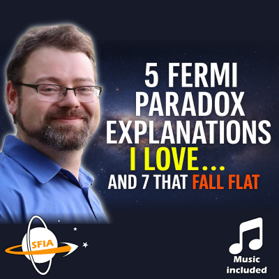 episode 5 Fermi Paradox Explanations I Love… and 7 That Fall Flat artwork