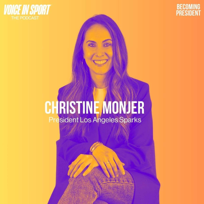episode Episode #120 - Becoming President, Christine Monjer, President of the Los Angeles Sparks artwork
