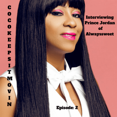 episode Prince Jordan The Co-owner of Alwayssweet Episode: 2 artwork