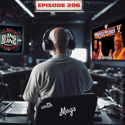 episode (206) WrestleMania 5 with Mags artwork