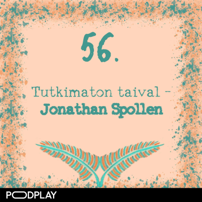 episode 56. Tutkimaton taival – Jonathan Spollen artwork