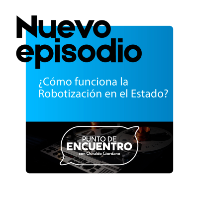 episode ¿Cómo funciona la robotización en el Estado? artwork