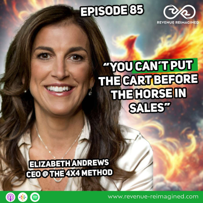 episode Episode #85 17-Year Stay at Home Mom to $70M Tech CEO: How Elizabeth Andrew Built Her 4x4 Method artwork