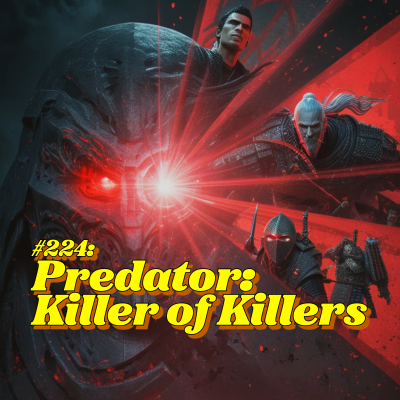 episode #224: Predator: Killer of Killers artwork