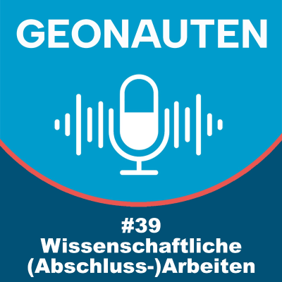 episode Geonauten #39 - (Abschluss)-Arbeit artwork