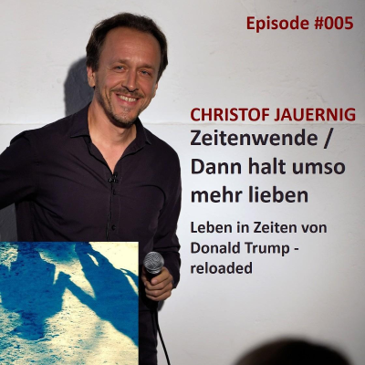 episode #005 Zeitenwende / Dann halt umso mehr lieben artwork