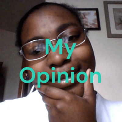 My Opinion