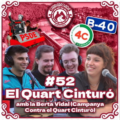 episode L'Arrabassada #52 - El Quart Cinturó (amb la Berta Vidal de la Campanya contra el Quart Cinturó) artwork
