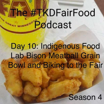 episode Day 10: Indigenous Food Lab Bison Meatball Grain Bowl and Biking to the Fair artwork