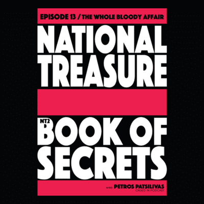 episode Episode 13 (The Whole Bloody Affair): National Treasure/Book of Secrets artwork