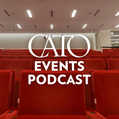 Cato Event Podcast