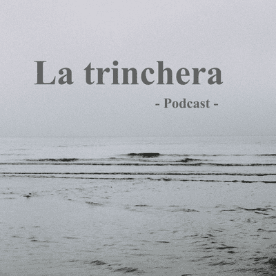 La trinchera.