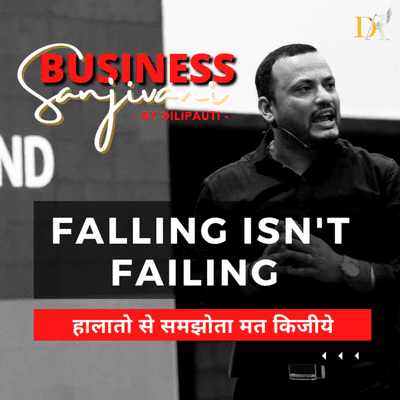 episode Falling isn't failing | हालातो से समझोता मत किजीये | Dilip Auti | Ep.#2 artwork