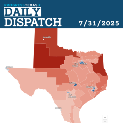episode Daily Dispatch 7/31/25: New GOP Maps Will Leave Thousands Of Urban Texans Voiceless In D.C., and More artwork