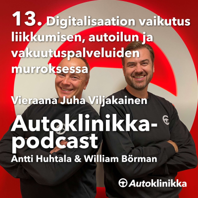 episode #13 - Digitalisaation vaikutus liikkumisen, autoilun ja vakuutuspalveluiden murroksessa - Vieraana Juha Viljakainen artwork