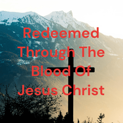 Redeemed by Jesus blood