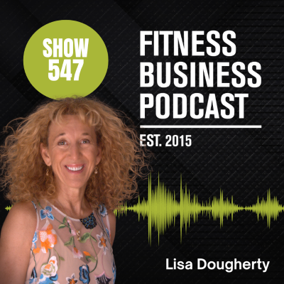 episode Exercise as Medicine: Lisa Dougherty on Turning Gyms into Preventive Care Centers & Fighting Chronic Disease: Episode 547 artwork