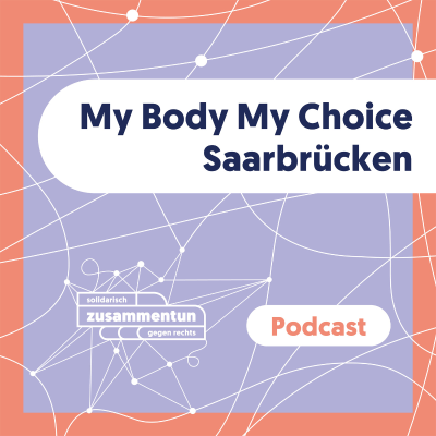 episode my body my choice Saarbrücken artwork