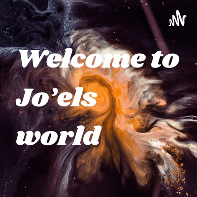 Welcome to Jo'els world