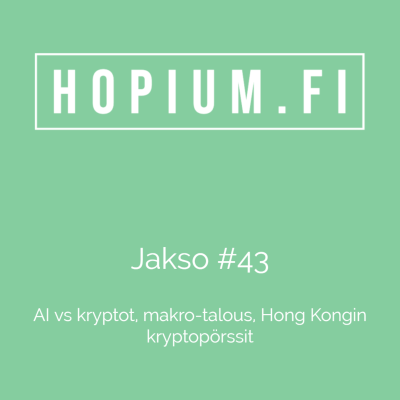 episode Hopium #43 - AI vs kryptot, makro-talous, Hong Kongin kryptopörssit artwork