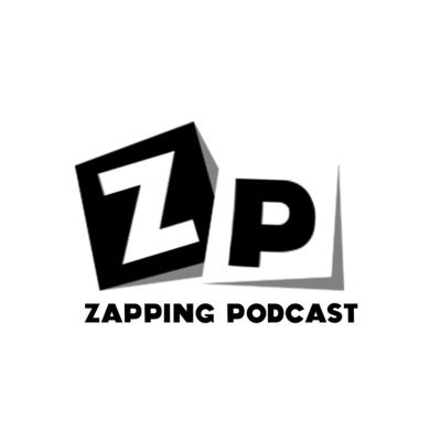 Zapping Podcast