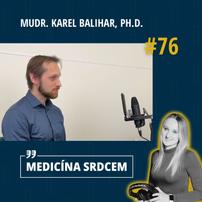 episode #76 MUDr. Karel Balihar Ph.D. - “Jednou jsme v trávicím traktu ženy našli tu nejdelší tasemnici.” artwork