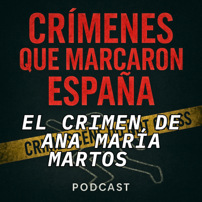 episode 9 años. 4 metros. Un bidón. El Crimen de Ana María Martos artwork