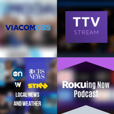episode ViacomCBS, Twitch is back on Roku (unofficially), Top Five Local News and Weather Channels artwork