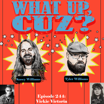 episode What Up, Cuz? 244: Vickie Victoria artwork