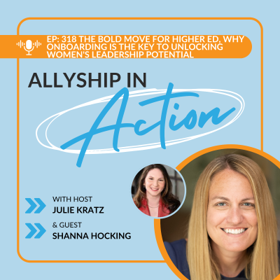 episode 318: The Bold Move for Higher Ed: Why Onboarding is the Key to Unlocking Women's Leadership Potential with Shanna Hocking artwork
