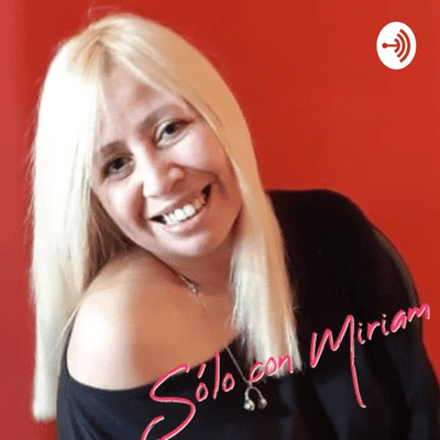 Sólo con Miriam