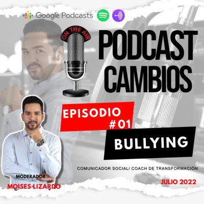 episode PODCAST CAMBIOS - EPISODIO #01 BULLYING artwork