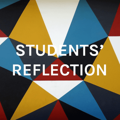 STUDENTS' REFLECTION