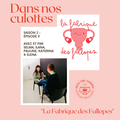 episode "La Fabrique des Fallopes" avec Elena, Selma, Pauline, Katerina & Ilana artwork