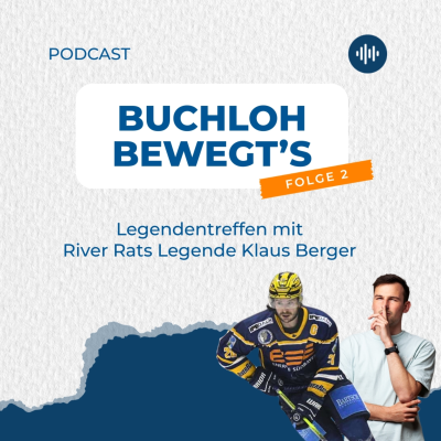episode Buchloh bewegt's - Folge 2: Legendentreffen mit River Rats-Legende Klaus Berger artwork