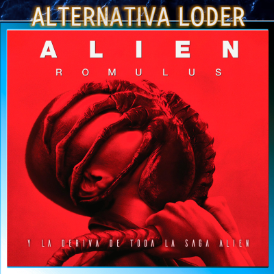 episode Alternativa LODER – ALIEN ROMULUS y la deriva de la saga ALIEN artwork