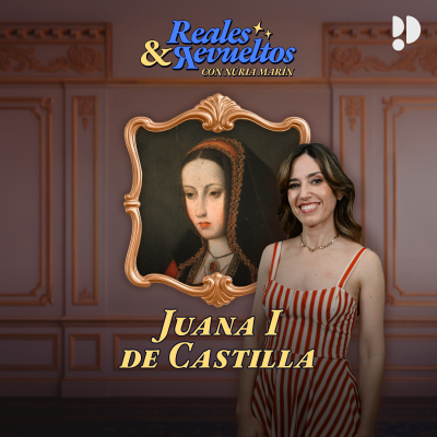episode Juana I de Castilla, nuestra histérica de referencia artwork