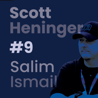 episode Scott Heninger on Transforming the Car Industry | The Salim Ismail Podcast #9 artwork