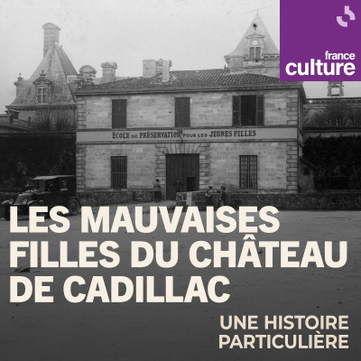 episode Les mauvaises filles du château de Cadillac 2/2 : S’évader à tout prix artwork