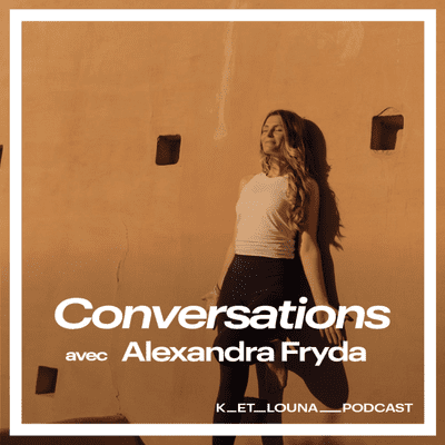 episode Conversations avec Alexandra Fryda artwork